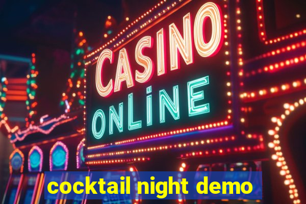 cocktail night demo