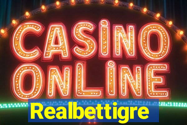 Realbettigre