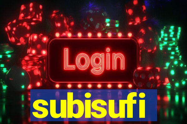 subisufi