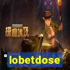 lobetdose