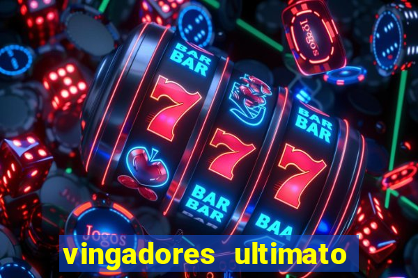 vingadores ultimato filme completo dublado online gratis