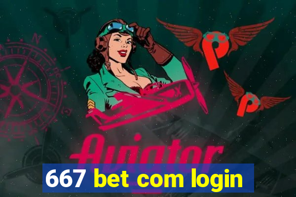 667 bet com login
