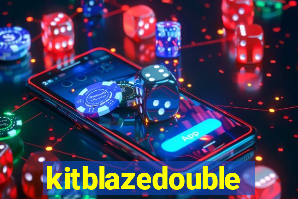 kitblazedouble