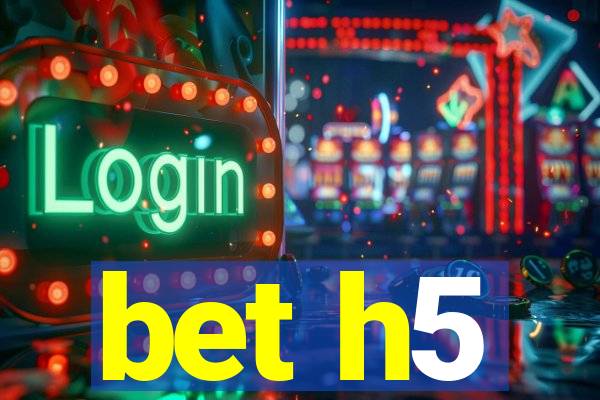 bet h5