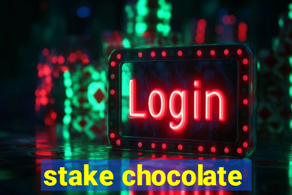 stake chocolate