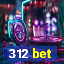 312 bet