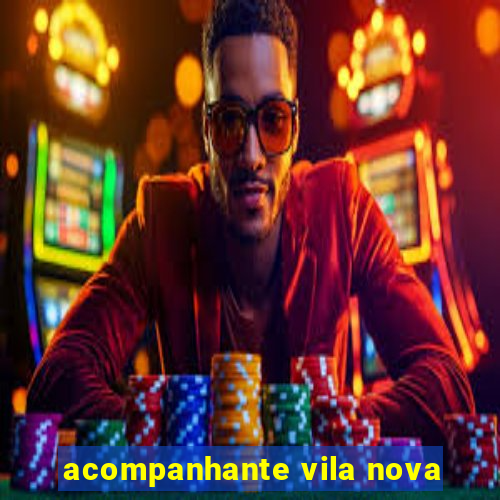 acompanhante vila nova