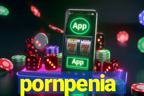 pornpenia