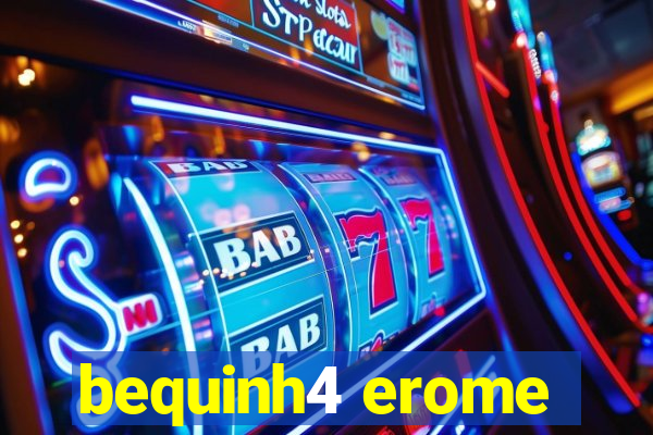 bequinh4 erome