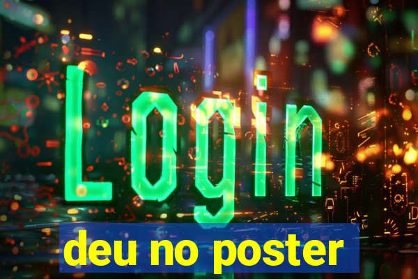 deu no poster