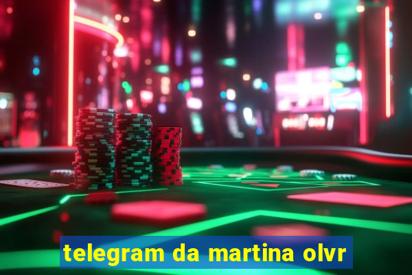 telegram da martina olvr