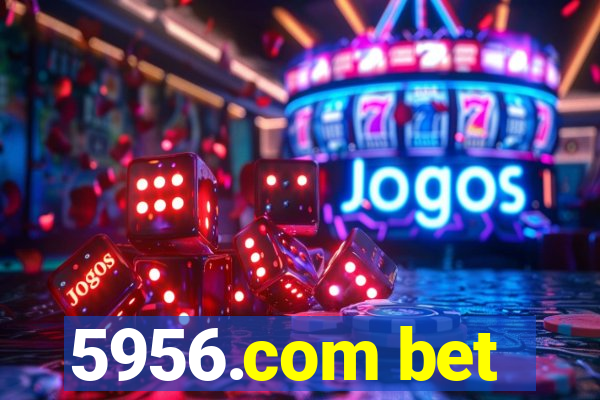 5956.com bet