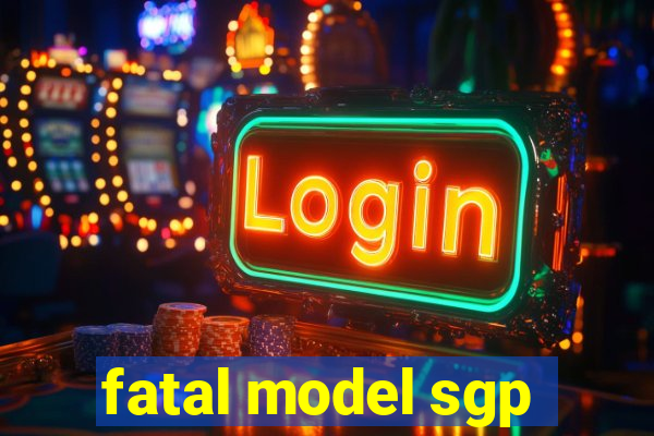 fatal model sgp