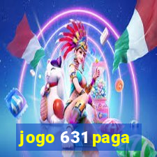 jogo 631 paga
