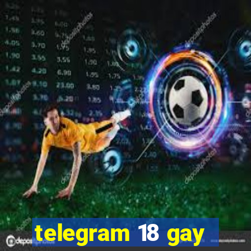 telegram 18 gay