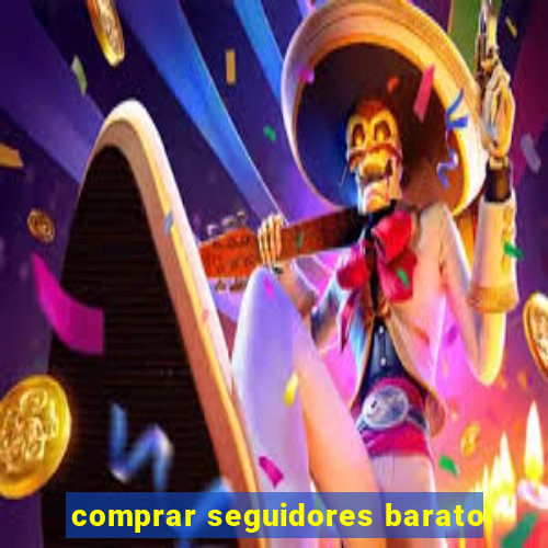 comprar seguidores barato