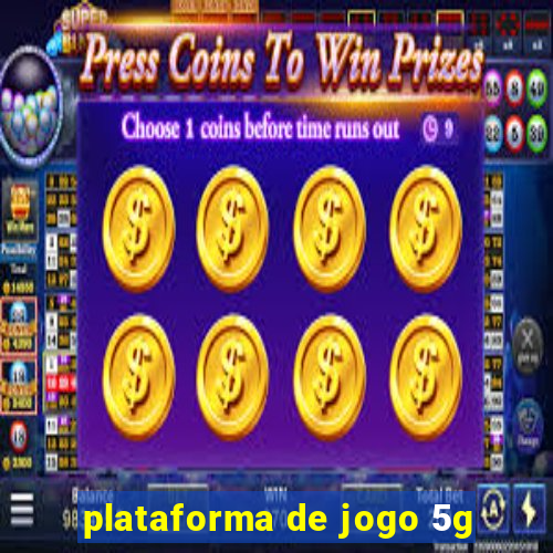 plataforma de jogo 5g