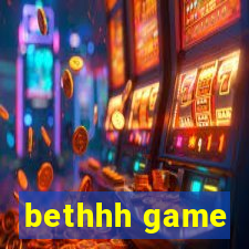 bethhh game
