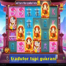 tradutor tupi guarani