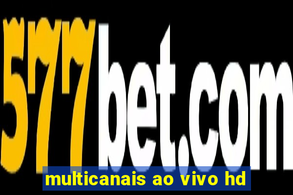 multicanais ao vivo hd