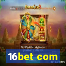 16bet com