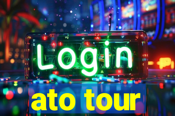 ato tour