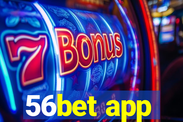 56bet app