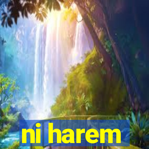 ni harem