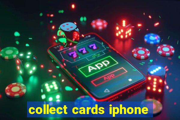 collect cards iphone