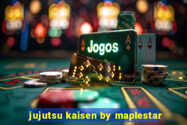 jujutsu kaisen by maplestar
