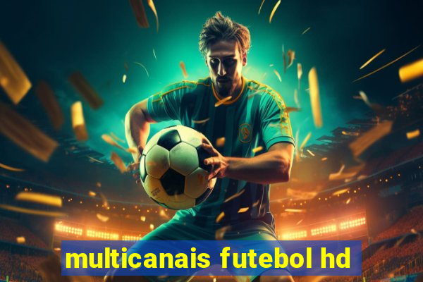 multicanais futebol hd