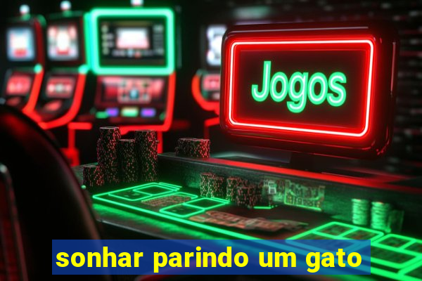 sonhar parindo um gato