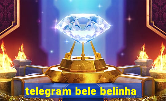 telegram bele belinha