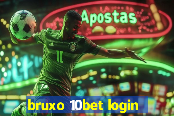 bruxo 10bet login