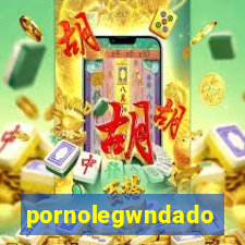 pornolegwndado