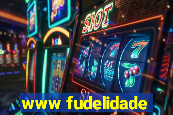 www fudelidade