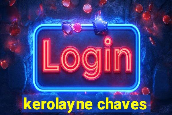 kerolayne chaves