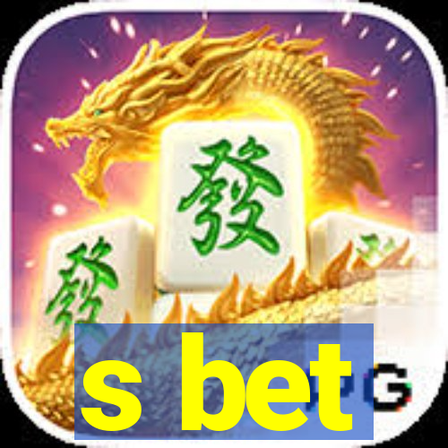 s bet