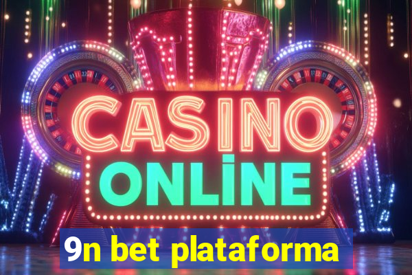 9n bet plataforma