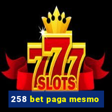 258 bet paga mesmo