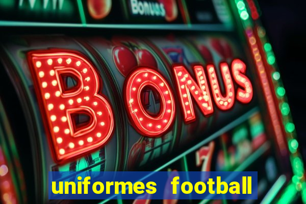 uniformes football league 2024