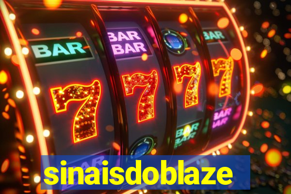 sinaisdoblaze