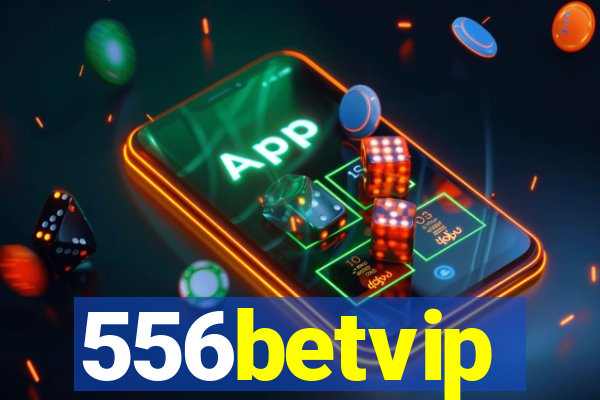 556betvip