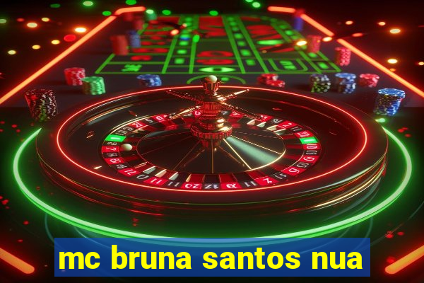 mc bruna santos nua