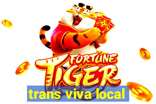 trans viva local