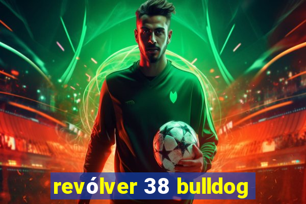 revólver 38 bulldog