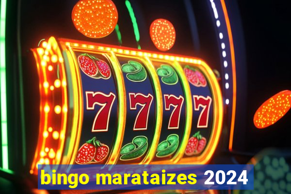 bingo marataizes 2024