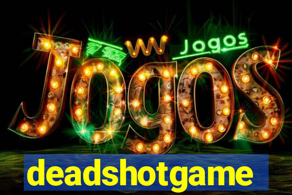 deadshotgame
