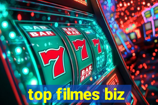 top filmes biz
