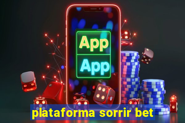 plataforma sorrir bet